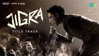 Jigra Title Track Lyrics